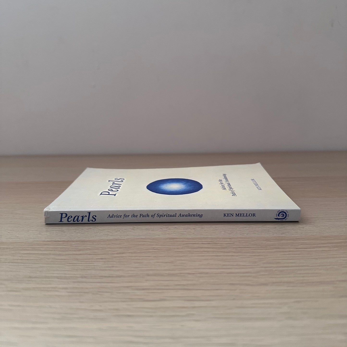 Pearls: Advice for the Path of Spiritual Awakening | Ken Mellor