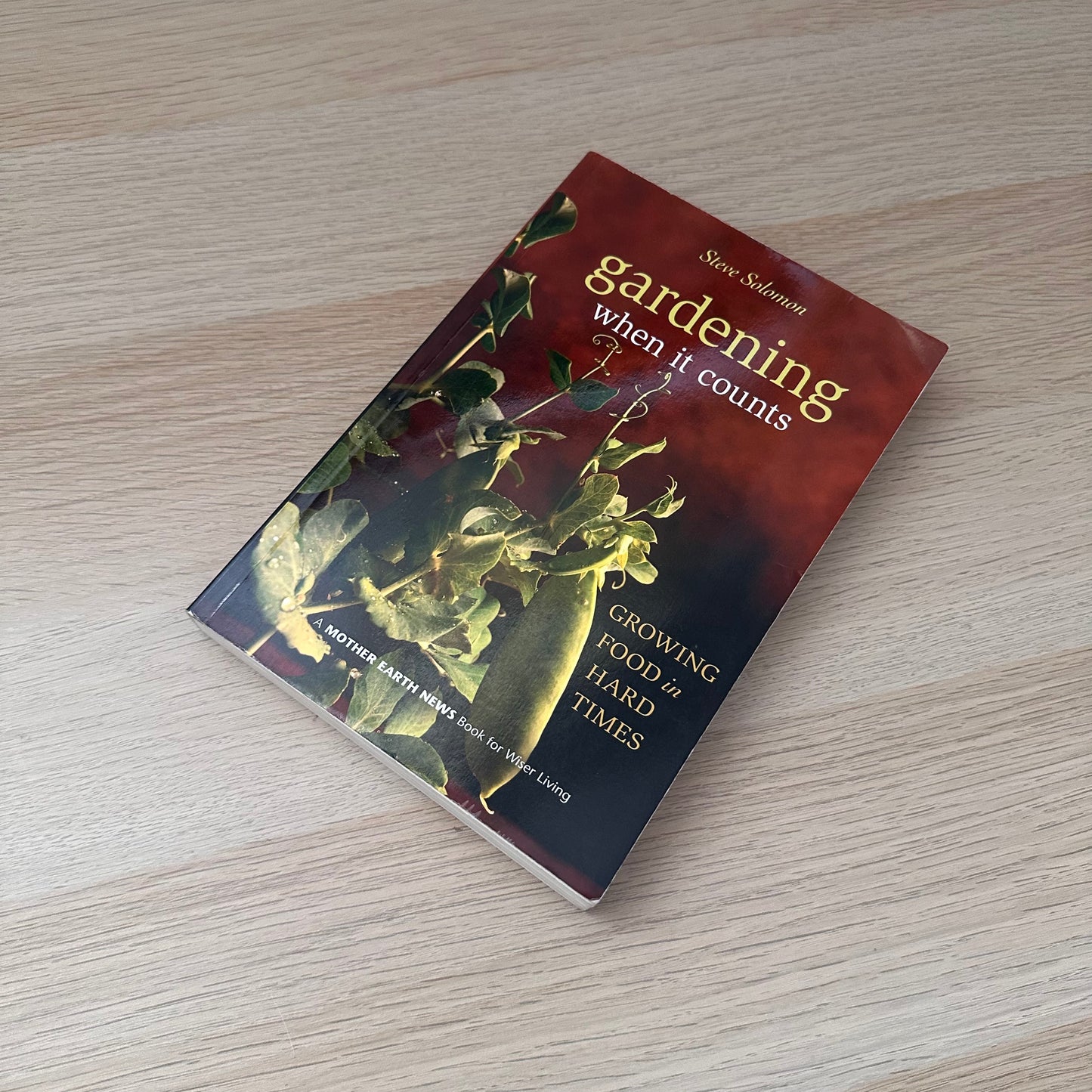 Gardening When It Counts | Steve Solomon