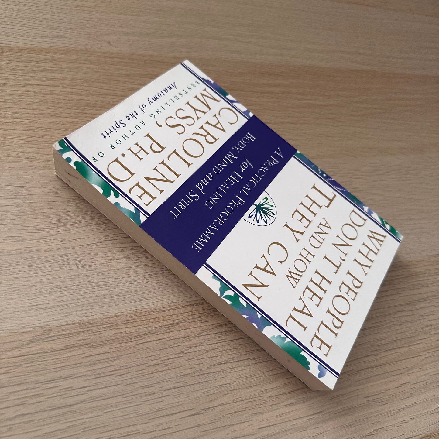 Why People Don't Heal and How They Can | Paperback | Caroline Myss