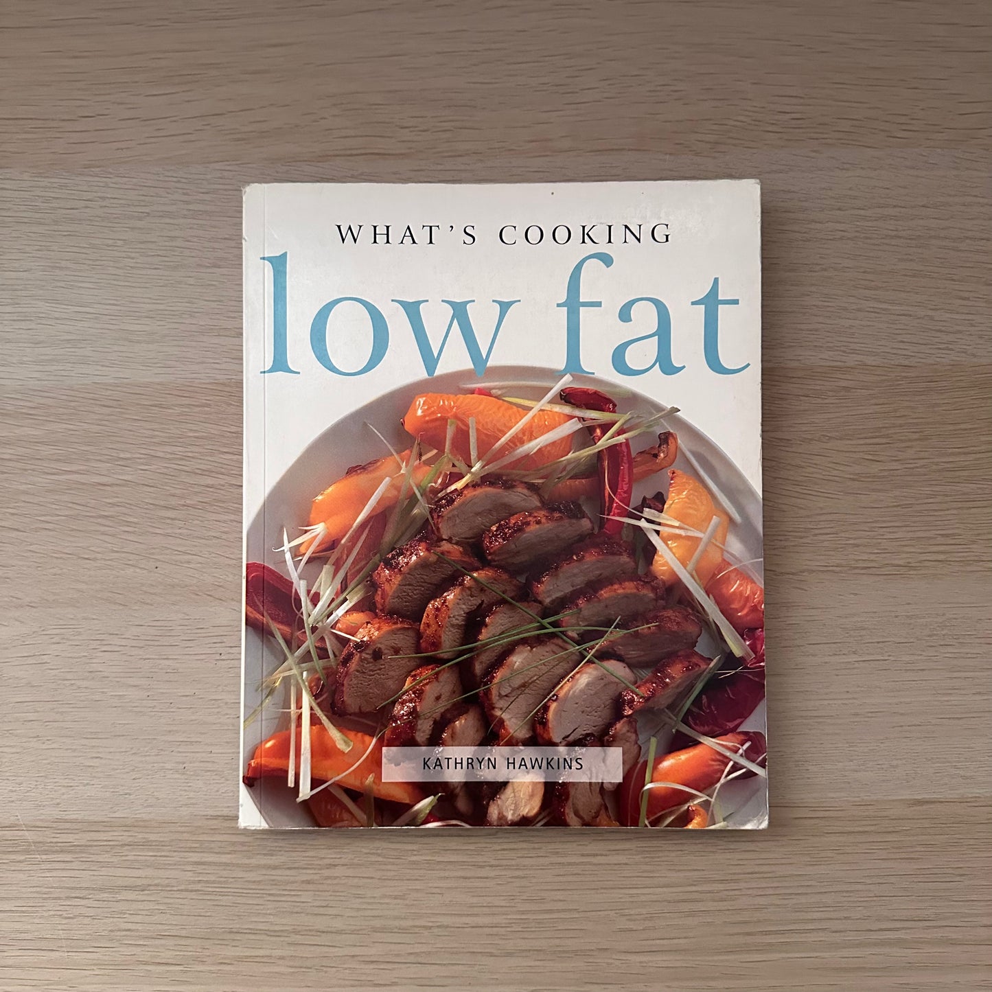 What's Cooking Low Fat | Kathryn Hawkin