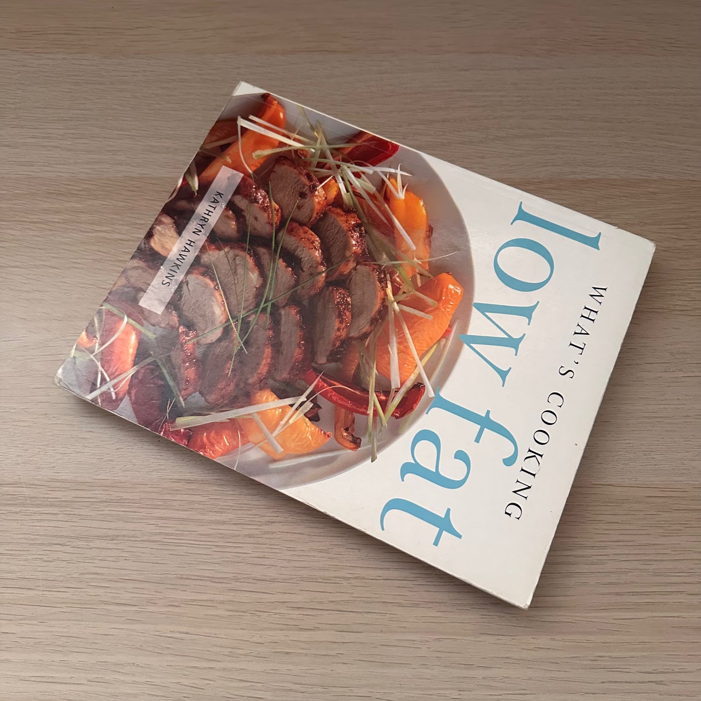 What's Cooking Low Fat | Kathryn Hawkin