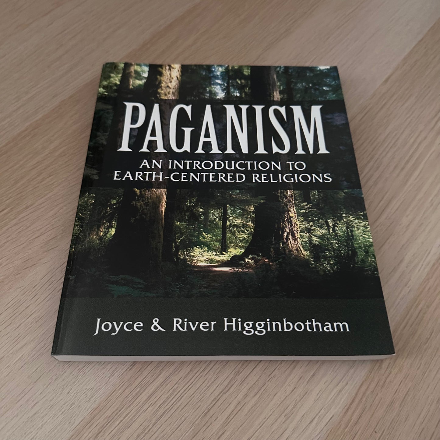 Paganism: An Introduction to Earth-Centered Religions | Joyce & River Higginbotham