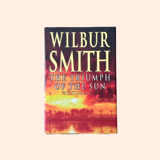 The Triumph of the Sun | Hardcover | Wilbur Smith