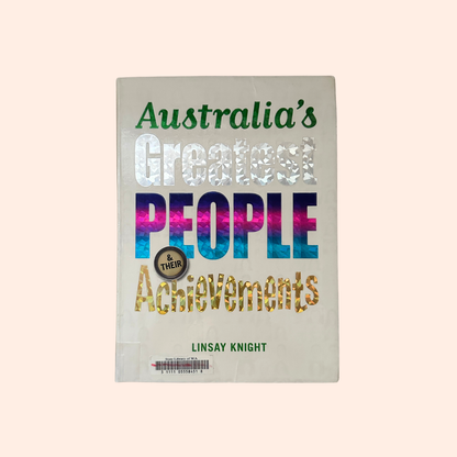 Australia's Greatest People Achievements | 2013 | Paperback | Ex-Library | Lindsay Knight