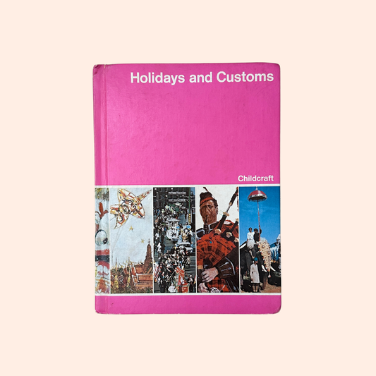 Holidays and Customs | Volume 9 | 1979 | Childcraft