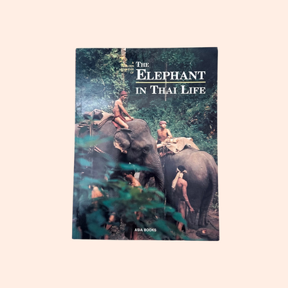 The Elephant in Thai Life | 2003 | Asia Books