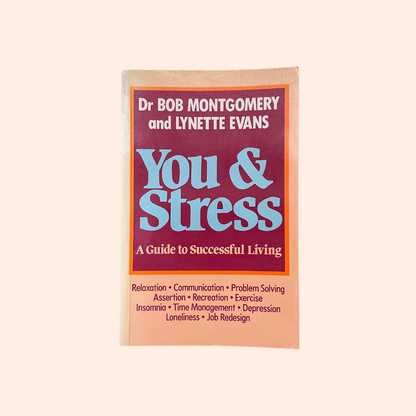 You & Stress | Dr Bob Montgomery & Lynette Evans