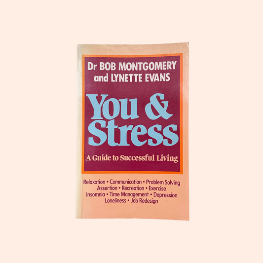 You & Stress | Dr Bob Montgomery & Lynette Evans
