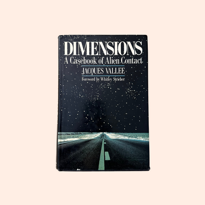 Dimensions: A Casebook of Alien Contact | Jacques Vallee