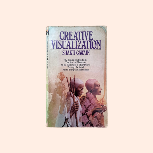 Creative Visualization | Shakti Gawain