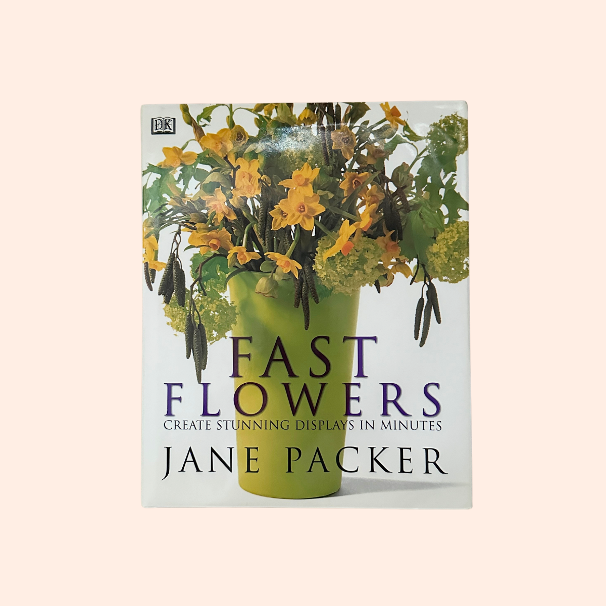 Fast Flowers | 1998 | Hardcover | Jane Packer | #2