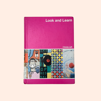 Look and Learn | Volume 12 | 1979 | Childcraft