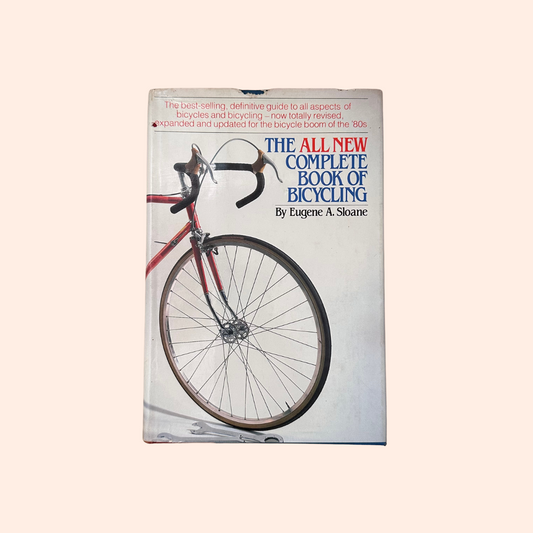 The All New Complete Book of Bicycling | Eugene A. Sloane
