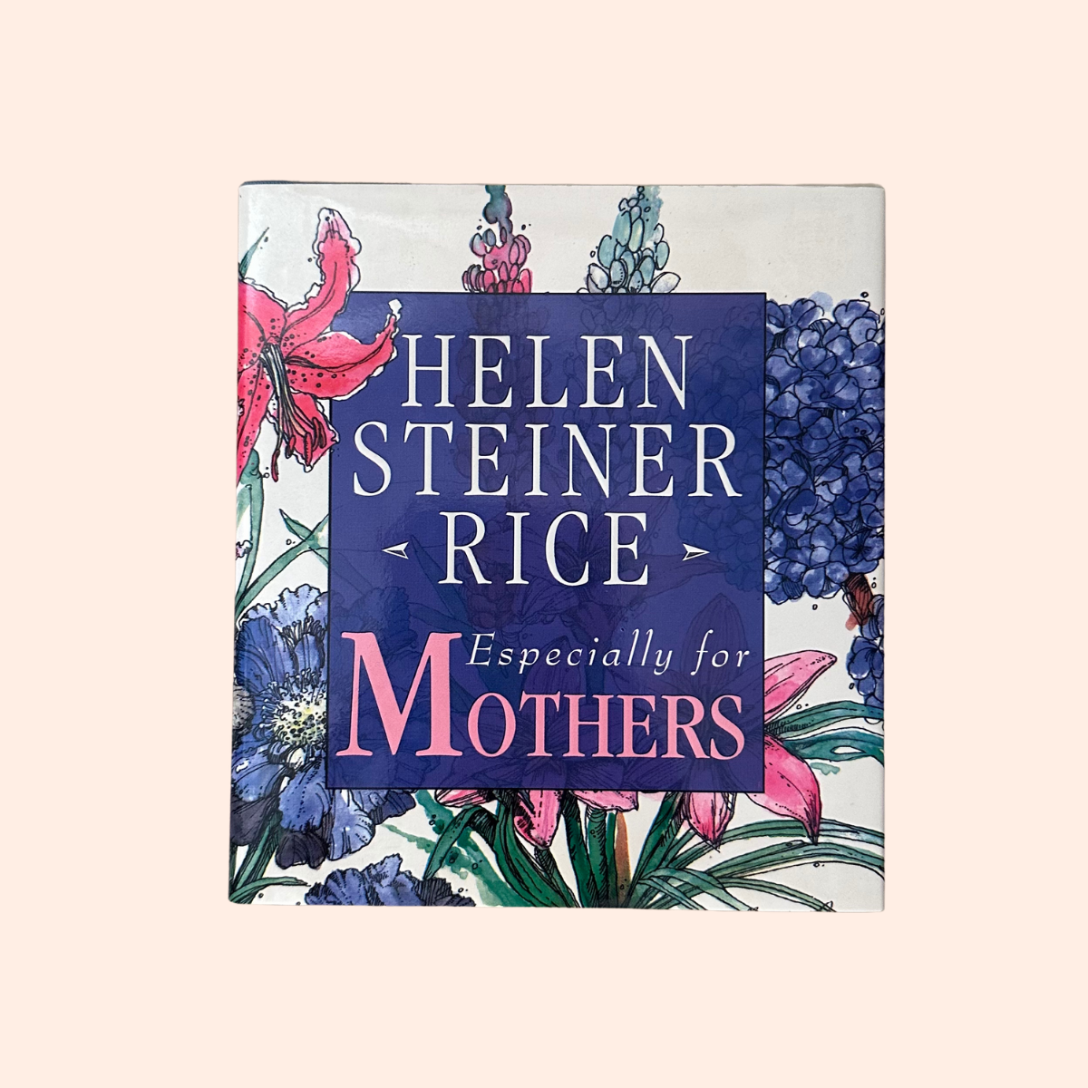 Especially For Mothers | Helen Steiner Rice