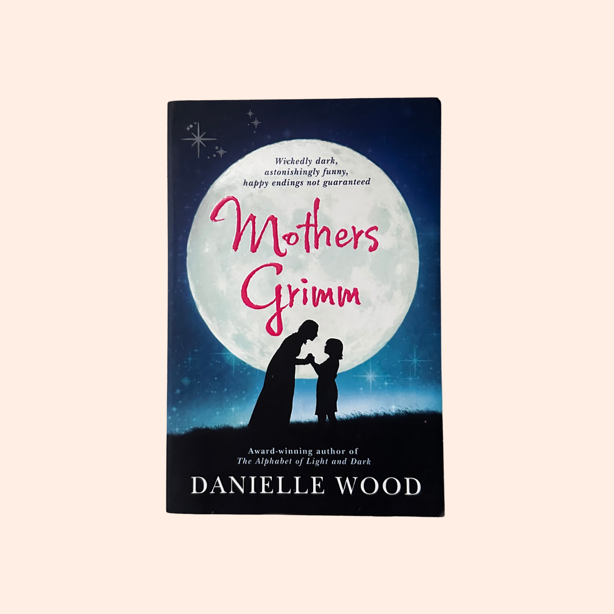 Mothers Grimm | Paperback | Danielle Wood