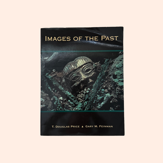 Images of the Past | 1993 | Paperback | T. Douglas Price & Gary M. Feinman