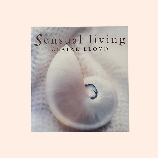 Sensual Living | Claire Llyod