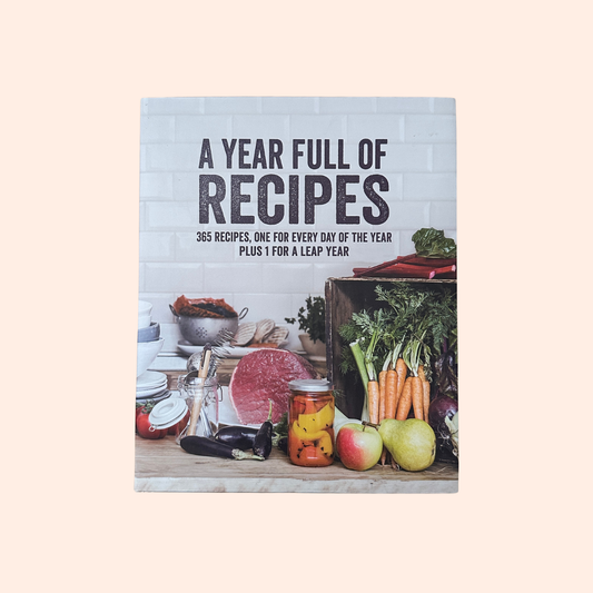 A Year Full of Recipes: 365 Recipes | 2015 | Hardcover