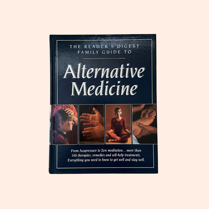 The Reader's Digest Family Guide to Alternative Medicine | 1992 | Hardcover | Reader's Digest