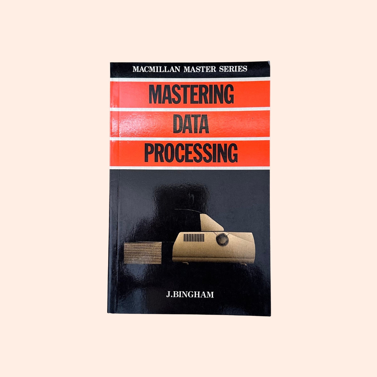 Mastering Data Processing | 1983 | J. Bingham