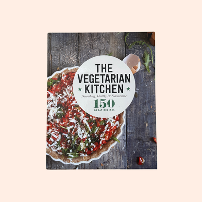 The Vegetarian Kitchen | Hardcover | 150 Great Recipes