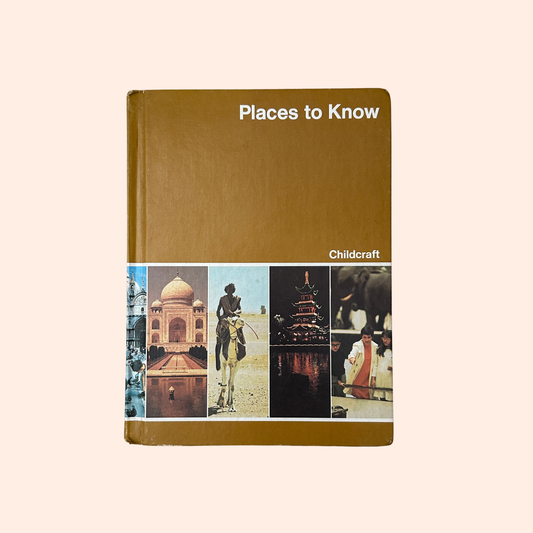 Places to Know | Volume 10 | 1979 | Childcraft