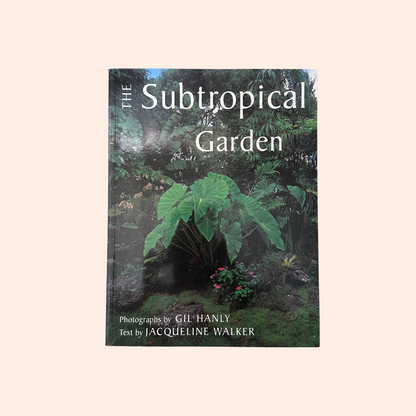 The Subtropical Garden | Gil Hanly And Jacqueline Walker