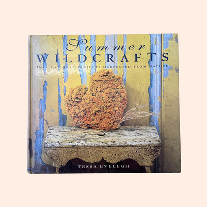 Summer Wildcrafts | Tessa Evelegh