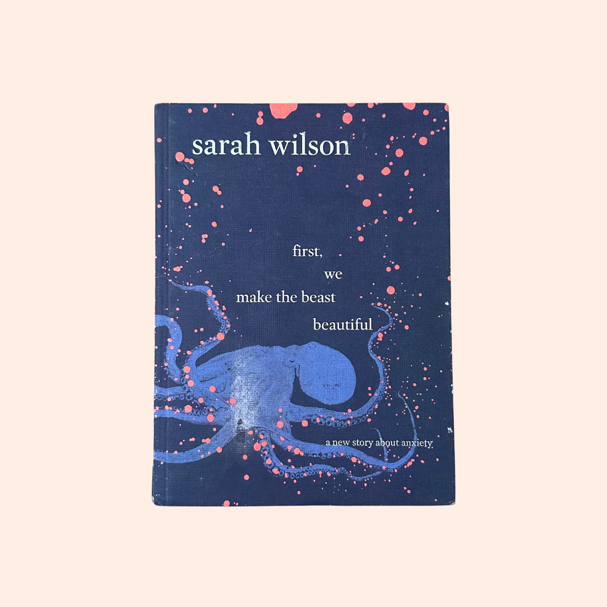 First, We Make the Beast Beautiful | Sarah Wilson