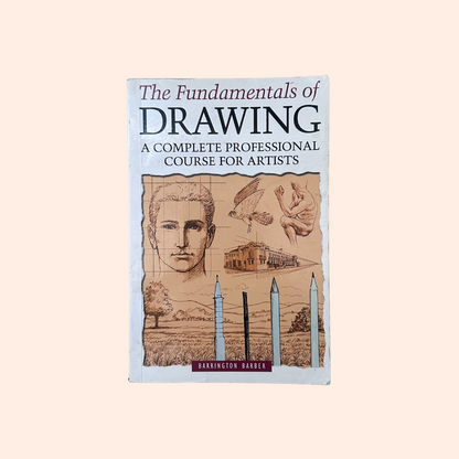 The Fundamentals of Drawing | Barrington Barber