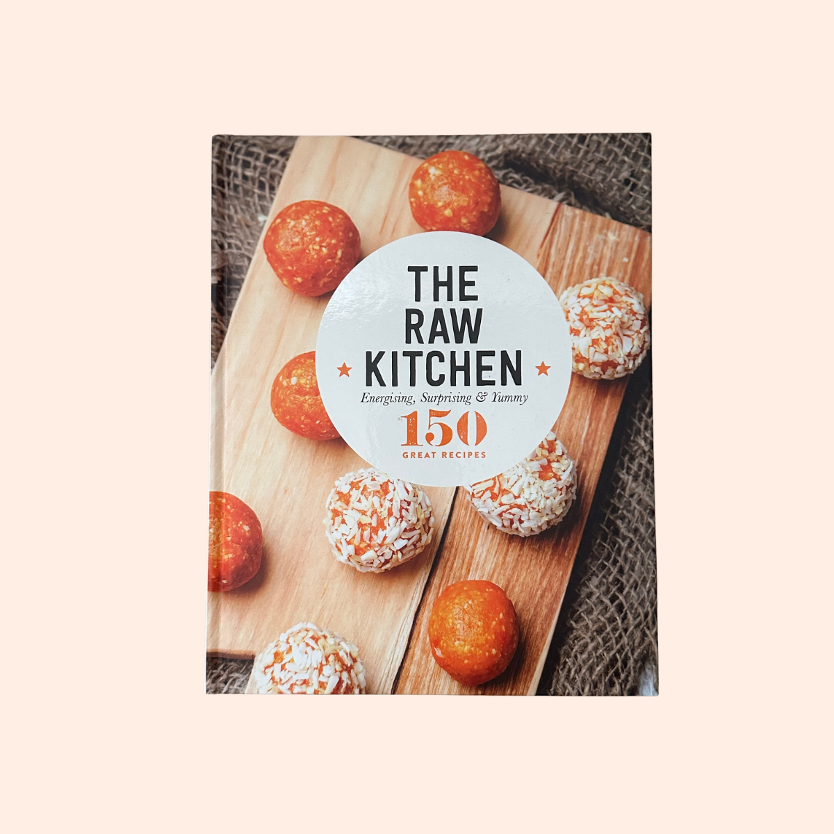 The Raw Kitchen | Hardcover | 150 Great Recipes