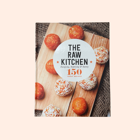 The Raw Kitchen | Hardcover | 150 Great Recipes