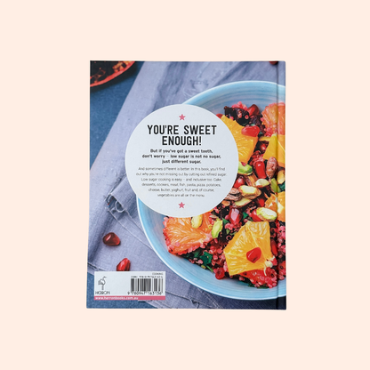 The Low Sugar Kitchen | Hardcover | 150 Great Recipes