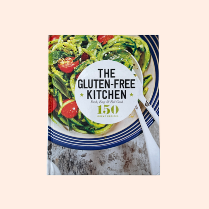 The Gluten-Free Kitchen | Hardcover | 150 Great Recipes