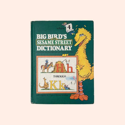 Big Bird's Sesame Street Dictionary, Volume 4: H through K | 1981 | Linda Hayward | Funk & Wagnalls