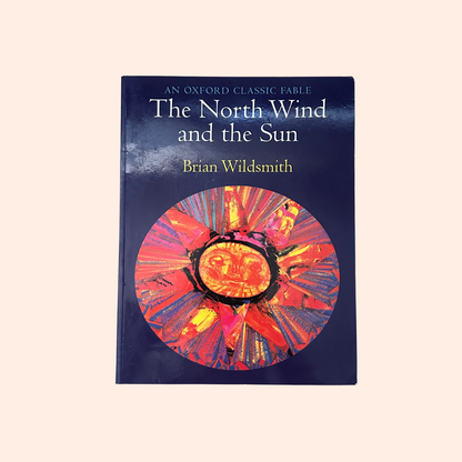 The North Wind and the Sun | 1999 | Brian Wildsmith | An Oxford Classic Fable