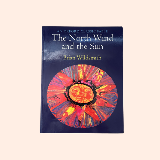 The North Wind and the Sun | 1999 | Brian Wildsmith | An Oxford Classic Fable
