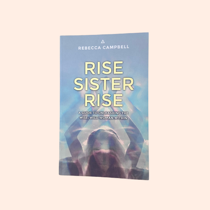 Rise Sister Rise | Rebecca Campbell
