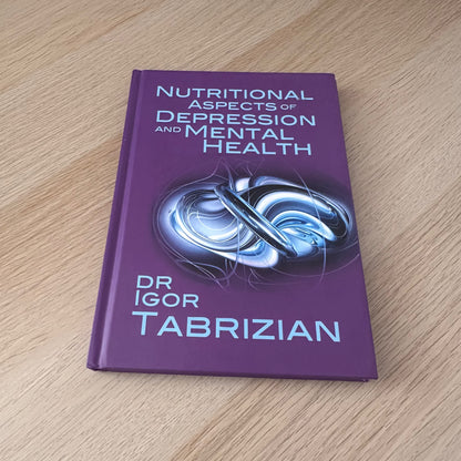 Nutritional Aspects of Depression and Mental Health | Dr Igor Tabrizian