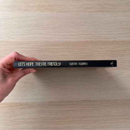 Let's Hope They're Friendly | Quentin Fogarty