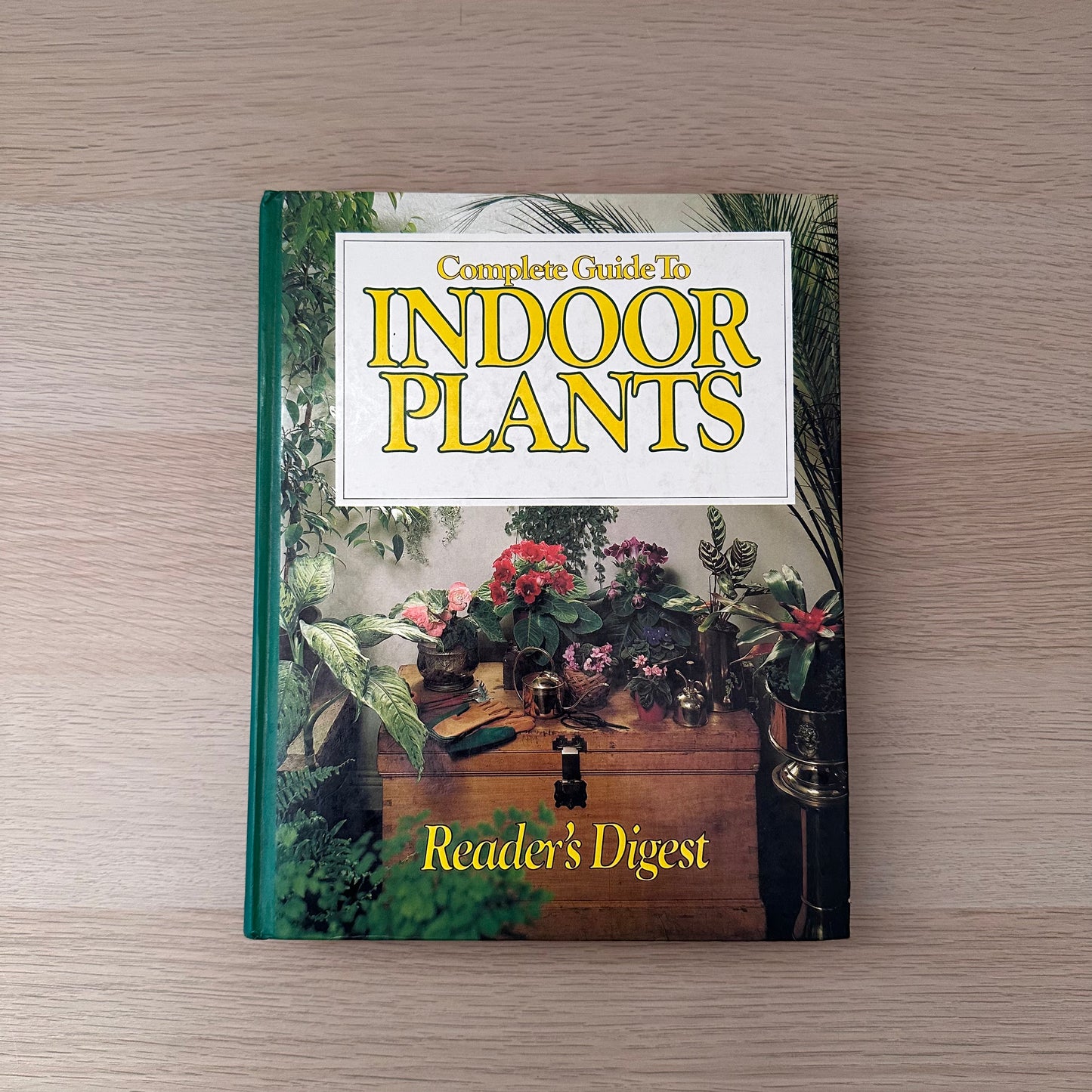 Complete Guide to Indoor Plants | 1981 | Reader's Digest
