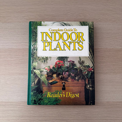 Complete Guide to Indoor Plants | 1981 | Reader's Digest