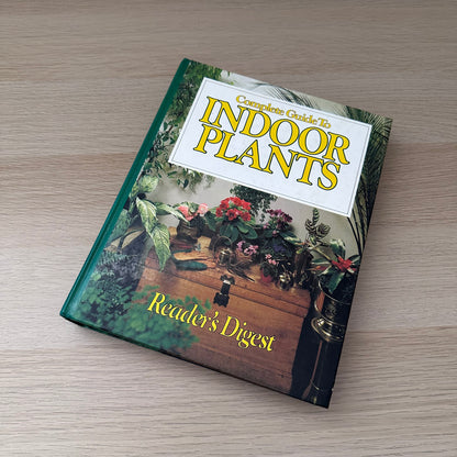 Complete Guide to Indoor Plants | 1981 | Reader's Digest