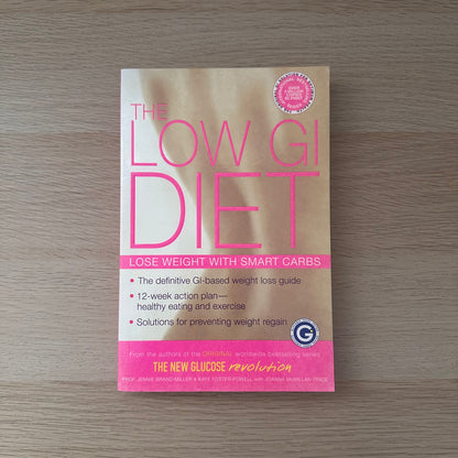 The Low GI Diet | 2004 | Jennie Brand-Miller and Kaye Foster-Powell with Joanna McMillan-Price