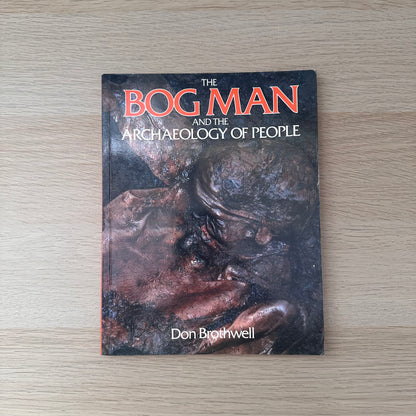 The Bogman and the Archaeology of People | Don Brothwell