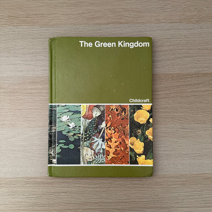 The Green Kingdom | Volume 6 | 1979 | Childcraft
