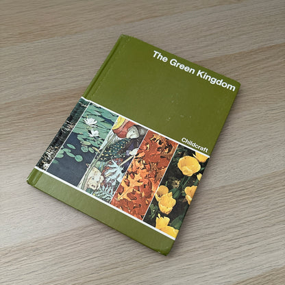 The Green Kingdom | Volume 6 | 1979 | Childcraft