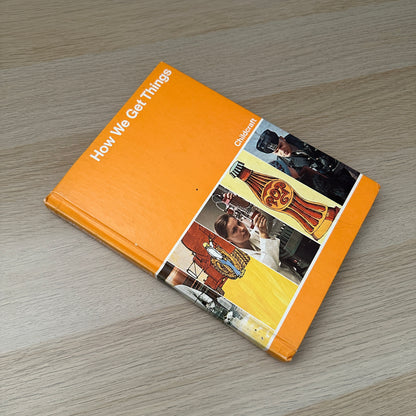 How We Get Things | Volume 8 | 1979 | Childcraft