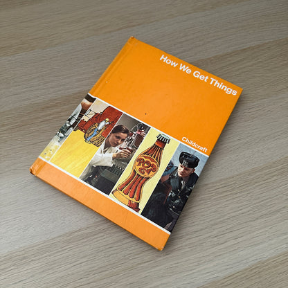 How We Get Things | Volume 8 | 1979 | Childcraft