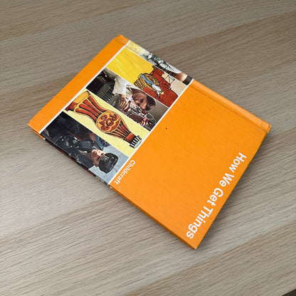 How We Get Things | Volume 8 | 1979 | Childcraft